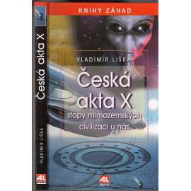 Česká akta X - stopy mimozemských civilizací u nás