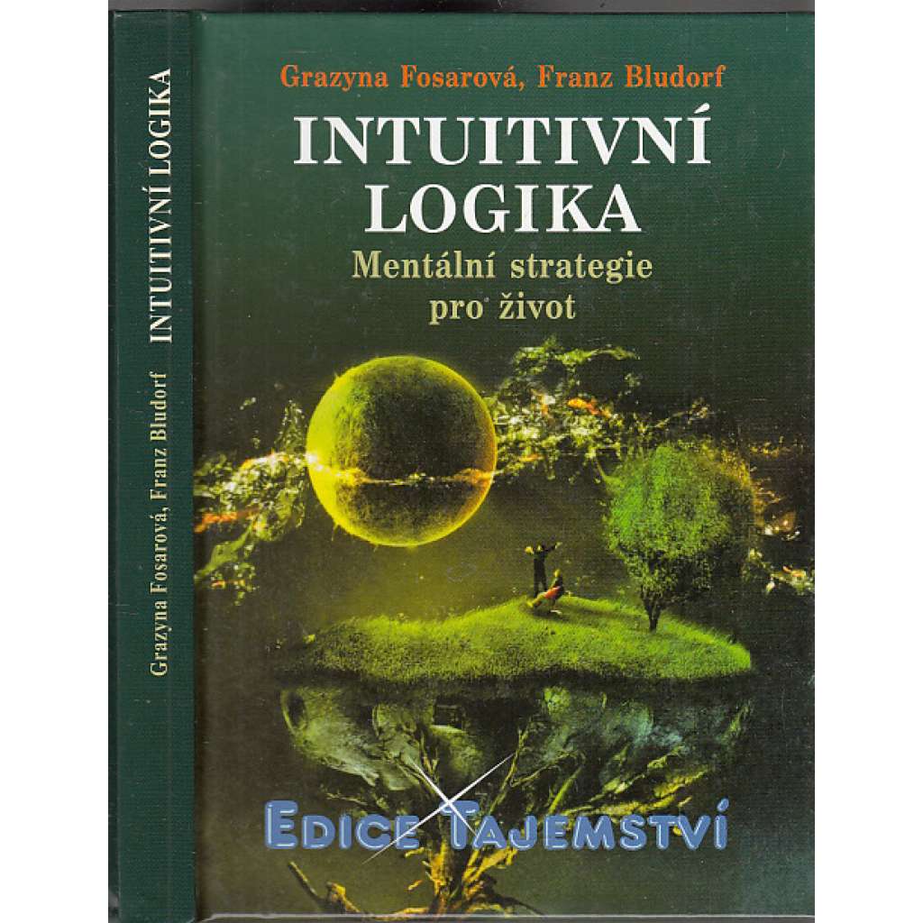 Intuitivní logika - Mentální strategie pro život (edice Tajemství)