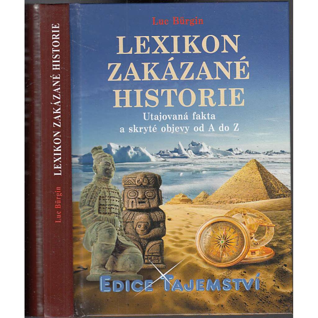 Lexikon zakázané historie. Utajovaná fakta a skryté objevy od A do Z (edice Tajemství)