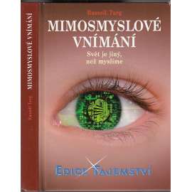 Mimosmyslové vnímání - Svět je jiný, než myslíme (paranormální jevy) - edice Tajmství
