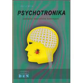 Psychotronika - základní teoretická koncepce