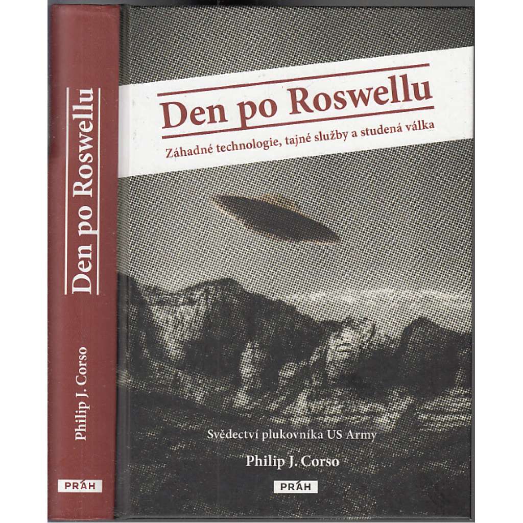 Den po Roswellu - Záhadné technologie, tajné služby a studená válka - Svědectví plukovníka US Army (UFO)