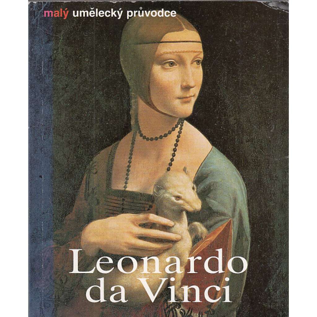 Leonardo da Vinci - Život a dílo