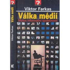 Válka médií. Mýtus informační společnosti