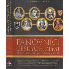 Panovníci českých zemí ve faktech, mýtech a otaznících [Dějiny českých panovnických rodů; mj. i Přemysl Otakar, Jiří z Poděbrad, Zikmund, Karel IV, Václav IV., Lucemburkové, Přemyslovci, Habsburkové ad.]