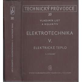 Elektrotechnika V. (Elektrické teplo, Technický průvodce 20)