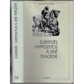 Hippolytos a jiné tragédie (Antická knihovna sv. 54)