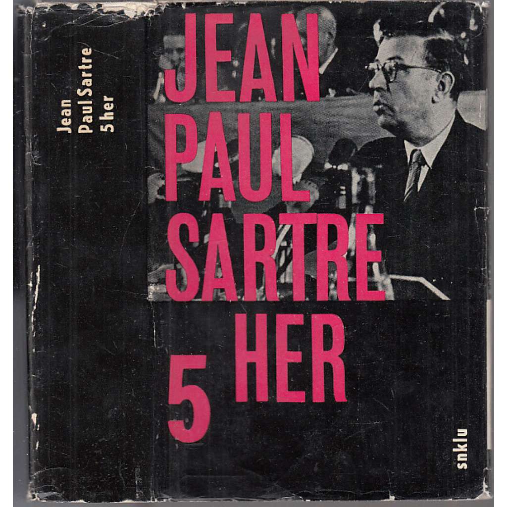 5 her (divadlo, divadelní hry - Jean Paul Sartre) S vyloučením veřejnosti, Počestná děvka, Ďábel a pánbůh, Kean, Holá pravda, Vězni z Altony