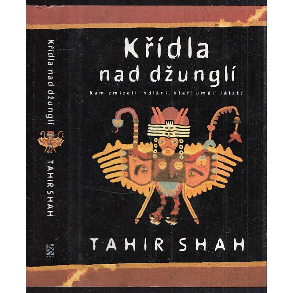 Křídla nad džunglí - Kam zmizeli indiáni, kteří uměli létat