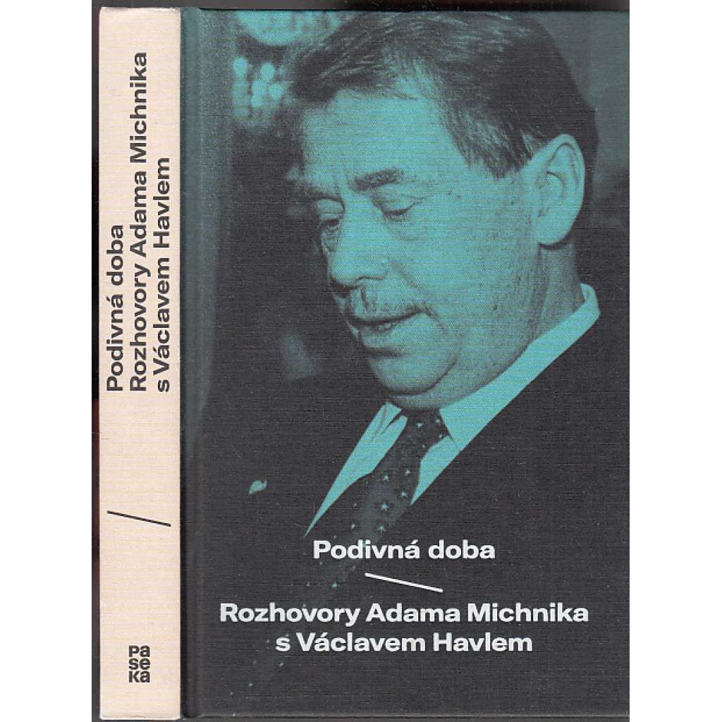 Podivná doba: Rozhovory Adama Michnika s Václavem Havlem