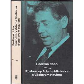 Podivná doba: Rozhovory Adama Michnika s Václavem Havlem
