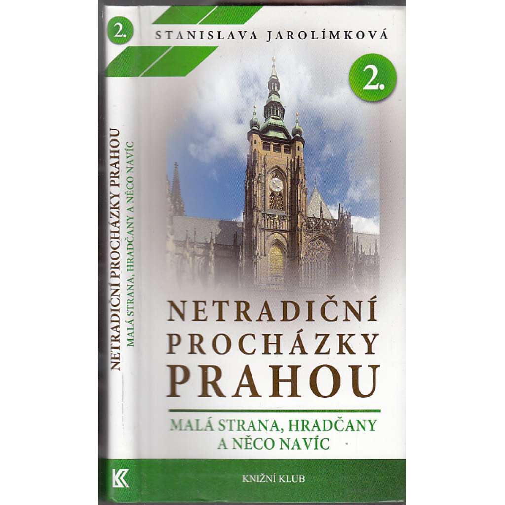 Netradiční procházky Prahou II. Malá Strana, Hradčany a něco navíc [Praha, historicko-místopisný průvodce]
