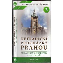 Netradiční procházky Prahou II. Malá Strana, Hradčany a něco navíc [Praha, historicko-místopisný průvodce]