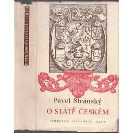 O státě českém - Respublica Bojema (Český stát) Pavel Stránský ze Záp [Kniha popisuje politický systém Čech za stavovské monarchie]