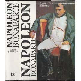 Napoleon Bonaparte (Napoleon Bonaparte, životopis, vojenství, Francie)