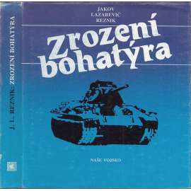 Zrození bohatýra (tank T-34)