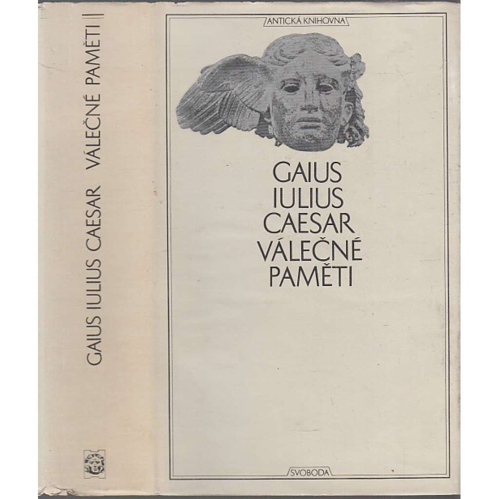 Válečné paměti - Caesar - Zápisky o válce galské, o válce občanské, alexandrijské, africké a hispánské (Antická knihovna sv. 16)