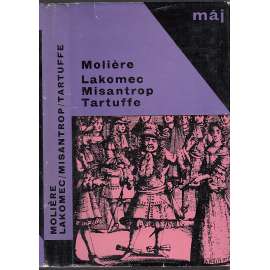 Lakomec. Misantrop. Tartuffe