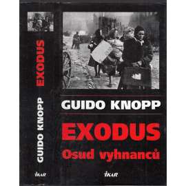 Exodus - Osud vyhnanců [Obsah: Poválečný odsun Němců z východní Evropy]