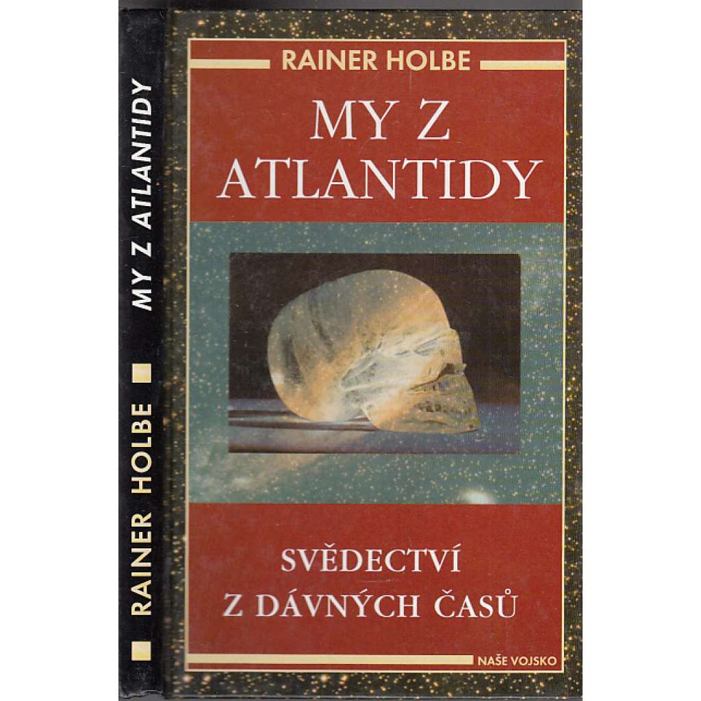 My z Atlantidy: Svědectví z dávných časů
