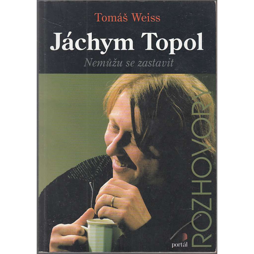 Jáchym Topol: Nemůžu se zastavit