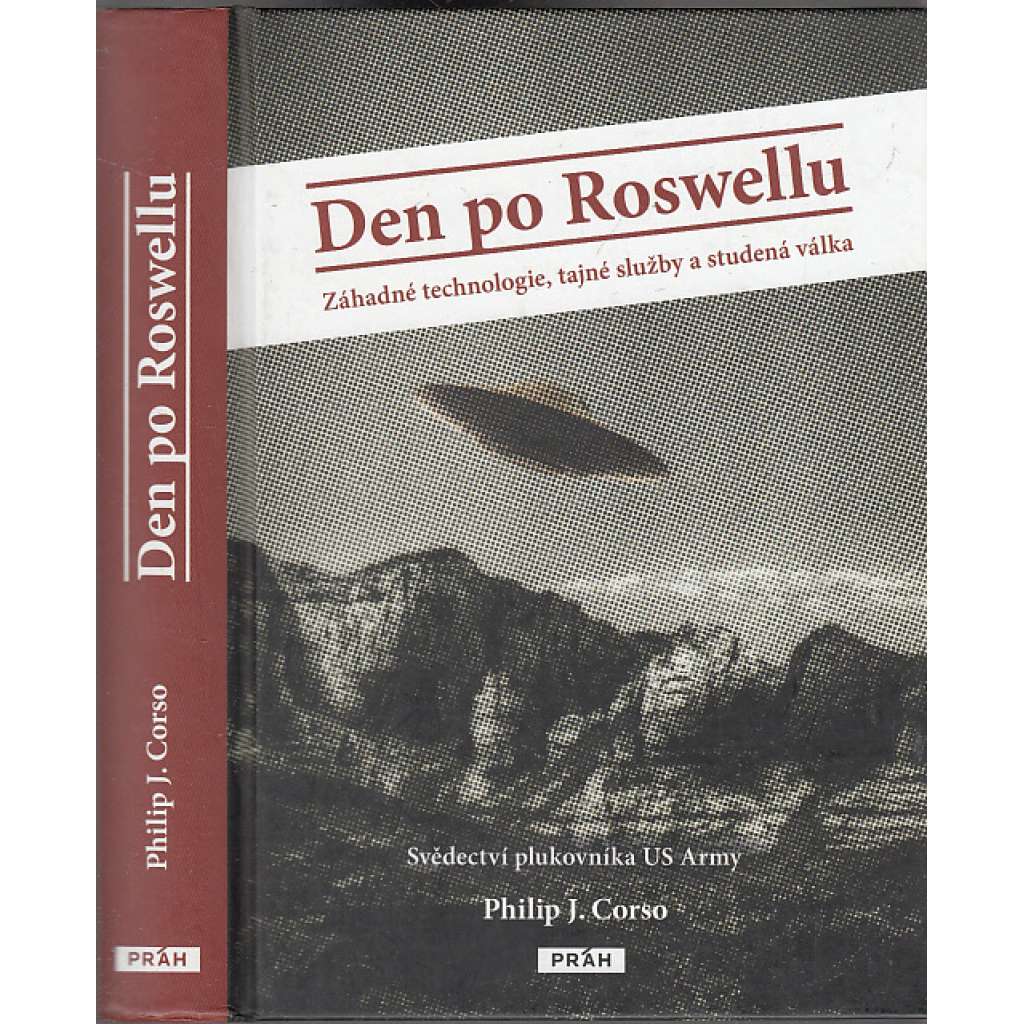 Den po Roswellu - Záhadné technologie, tajné služby a studená válka - Svědectví plukovníka US Army (UFO)