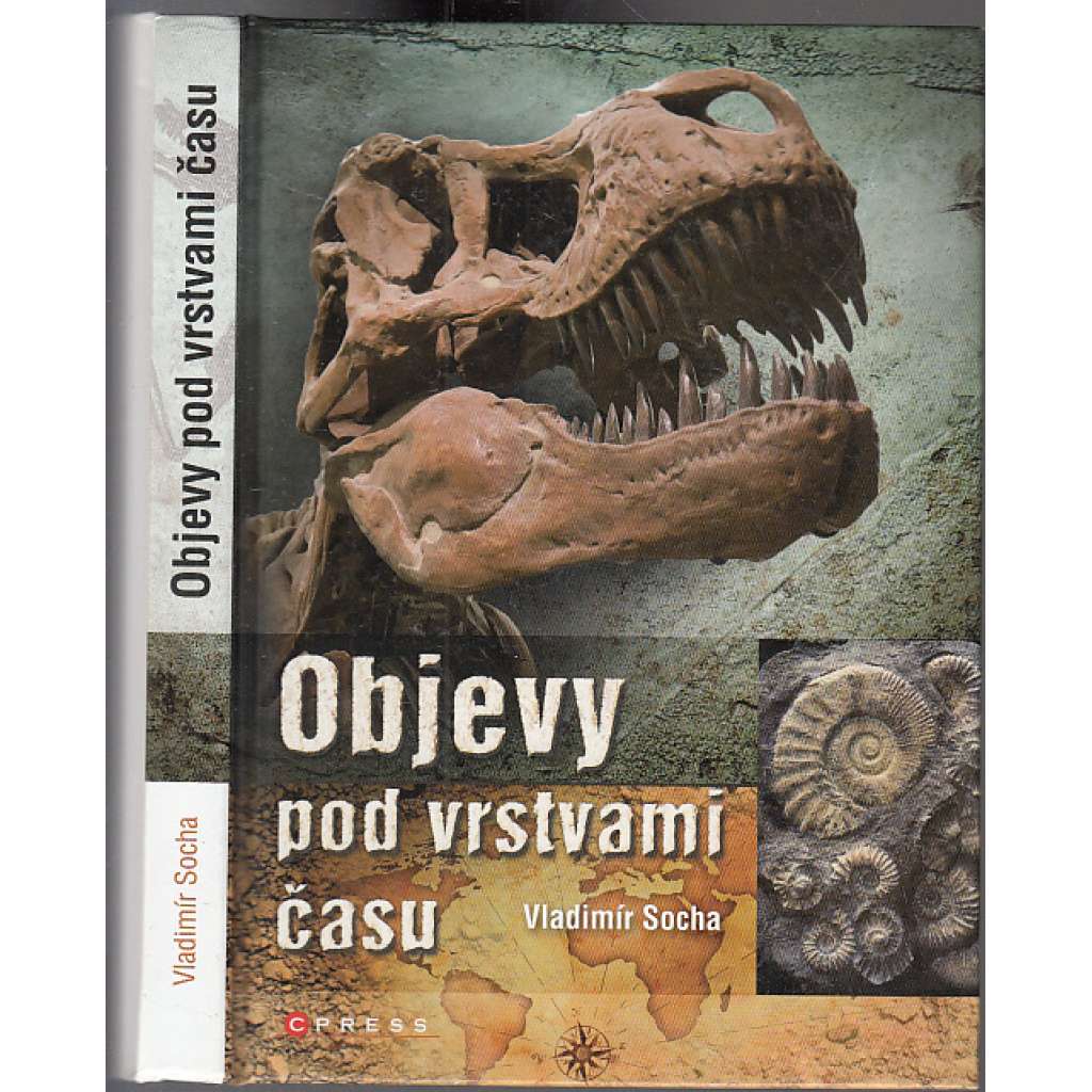 Objevy pod vrstvami času [Obsah: paleontologie, pravěká zvířata]
