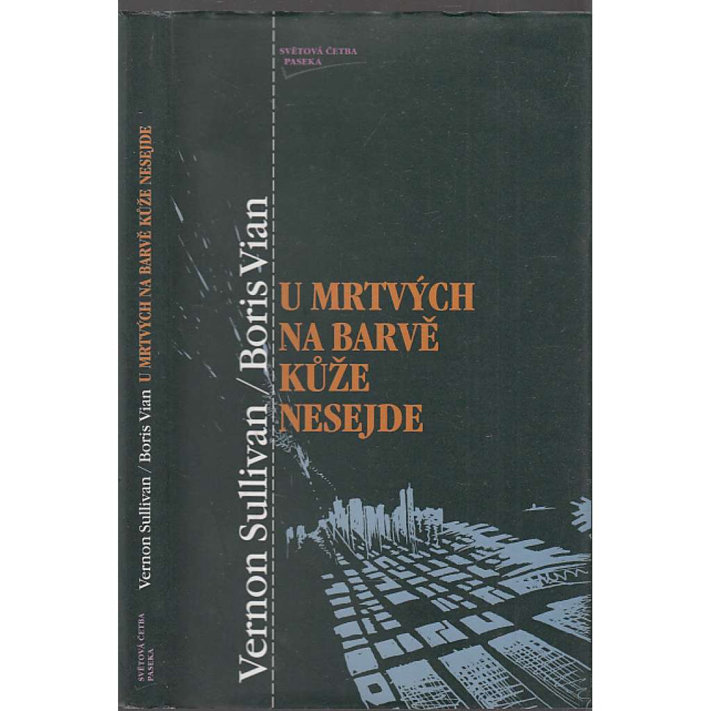U mrtvých na barvě kůže nesejde (Světová četba, svazek 2) U mrtvých na barvě kůže nesejde (Světová četba, svazek 2)