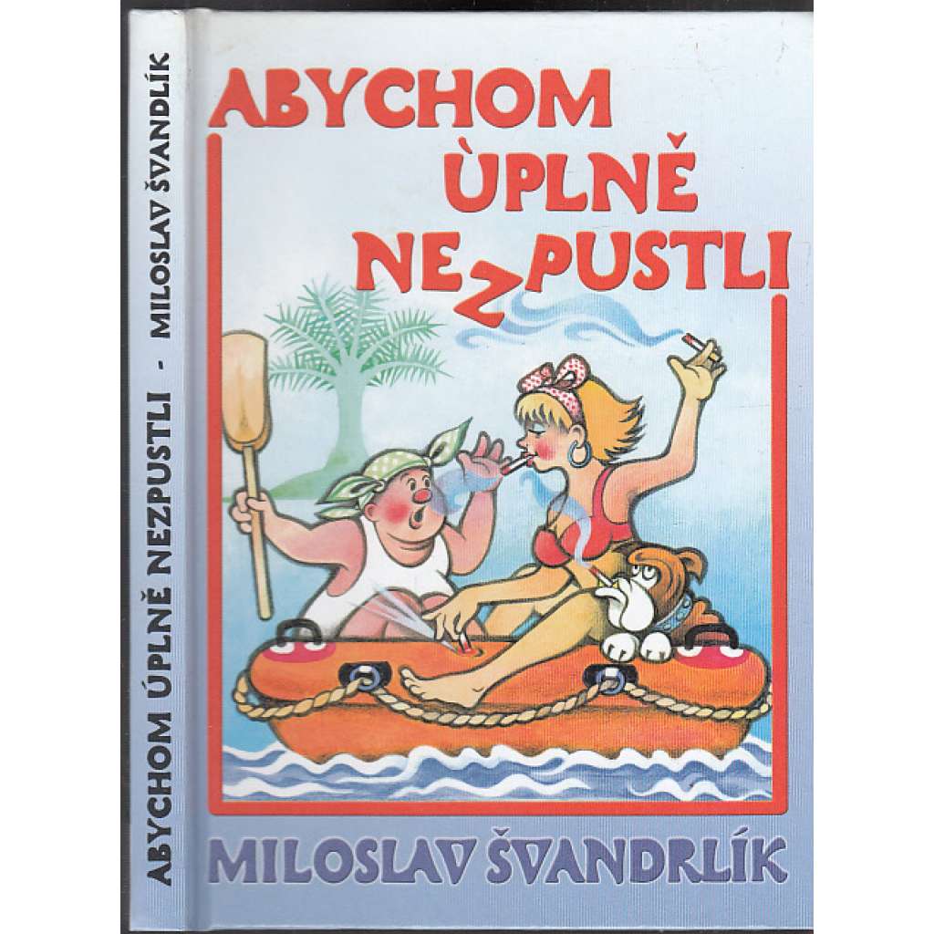 Abychom úplně nezpustli
