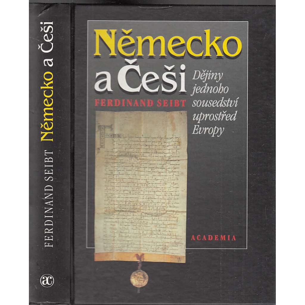 Německo a Češi. Dějiny jednoho sousedství uprostřed Evropy
