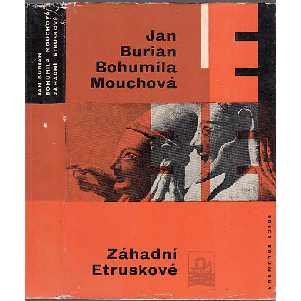 Záhadní Etruskové [Obsah: etruský národ v Itálii, archeologie, antika, severní Itálie] (edice: Kolumbus, sv. 30)