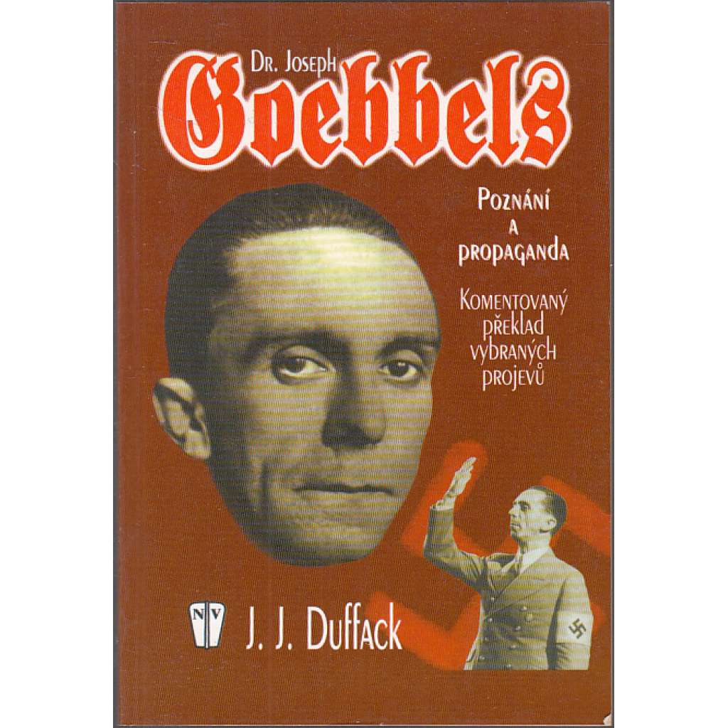 Dr. Joseph Goebbels * Poznání a propaganda