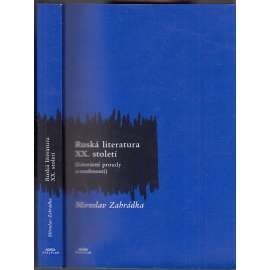 Ruská literatura XX. století. Literární proudy a osobnosti