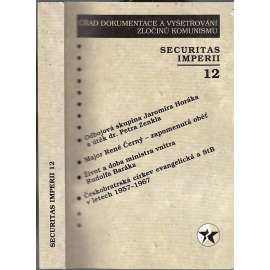 Securitas Imperii 12/2005 - Sborník k problematice 50. let. [Úřad dokumentace a vyšetřování zločinu komunismu; Odbojová skupina J. Horáka a útěk Petra Zenkla, Petr Zenkl; Rudolf Barák]