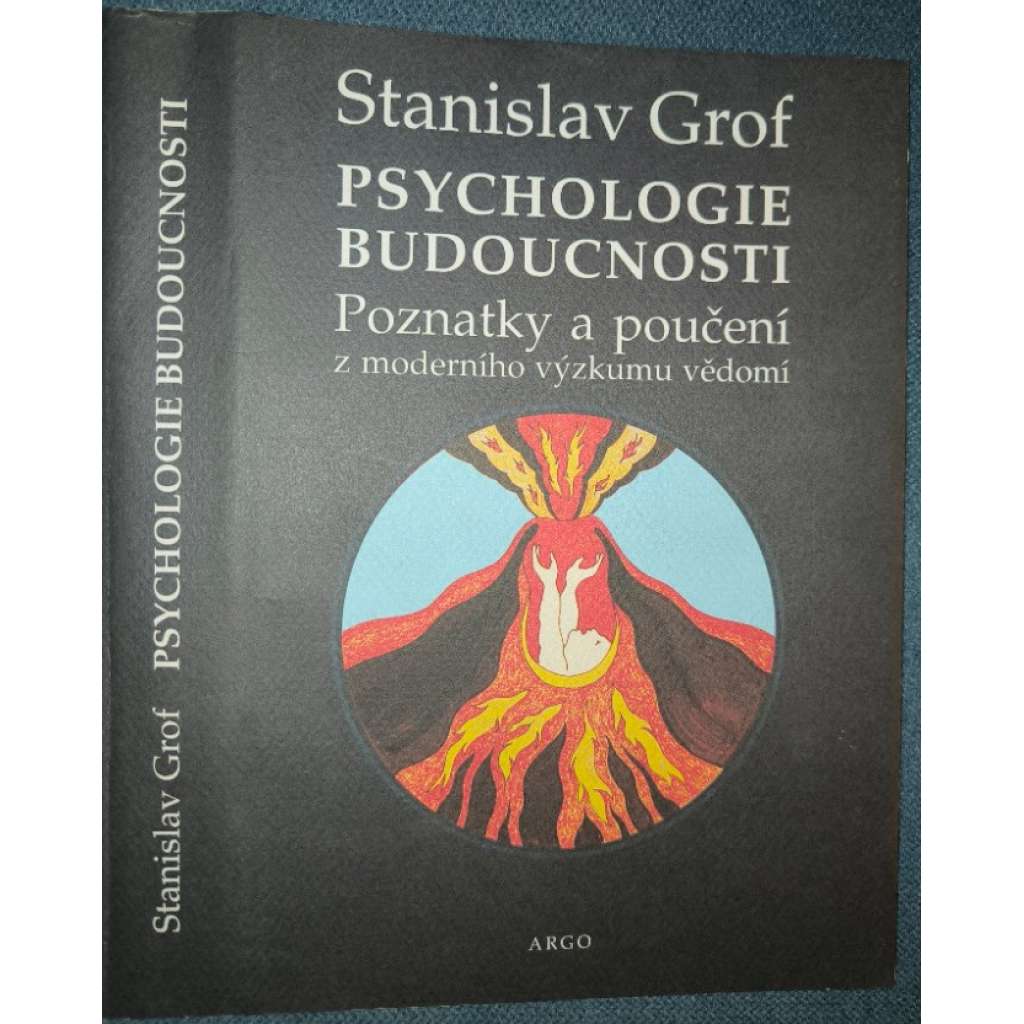 Psychologie budoucnosti (Poznatky a poučení z moderního výzkumu vědomí)