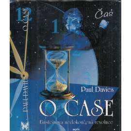 O čase - Einsteinova nedokončená revoluce O čase - Einsteinova nedokončená revoluce