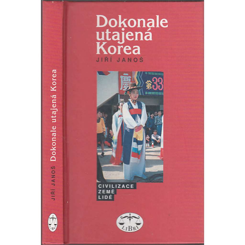 Dokonale utajená Korea (Civilizace - země - lidé)