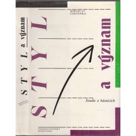 Styl a význam - Studie o básnících [Jiří Kolář, Vladimír Holan, Bohuslav Reynek, František Gellner, Jiří Šiktanc, Petr Bezruč]