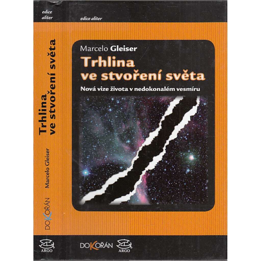 Trhlina ve stvoření světa [Nová vize života v nedokonalém vesmíru]