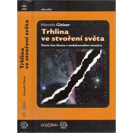 Trhlina ve stvoření světa [Nová vize života v nedokonalém vesmíru]