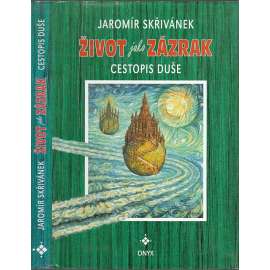 Život jako zázrak - cestopis duše