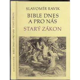 Bible dnes a pro nás * Starý zákon