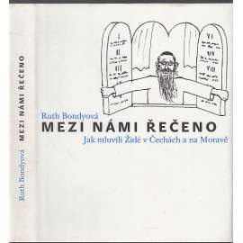 Mezi námi řečeno - Jak mluvili Židé v Čechách a na Moravě