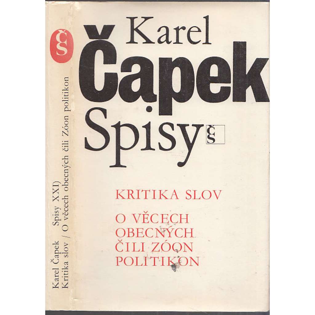 Kritika slov. O věcech obecných čili Zóon politikon (Spisy XXI., Karel Čapek) Kritika slov. O věcech obecných čili Zóon politikon (Spisy XXI., Karel Čapek)