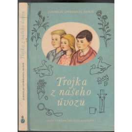 Trojka z našeho úvozu Trojka z našeho úvozu