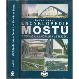 Encyklopedie mostů v Čechách, na Moravě a ve Slezsku [most, mosty, viadukt, mostní stavitelství, architektura]