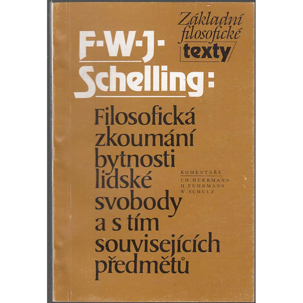 Filosofická zkoumání bytnosti lidské svobody a ... Filosofická zkoumání bytnosti lidské svobody a ...