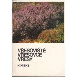 Vřesoviště, vřesovce, vřesy Vřesoviště, vřesovce, vřesy