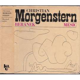 Beránek měsíc [Christian Morgenstern - výbor z básnické tvorby Šibeniční písně, Palmström, Palma Kunkel, Šlasi -básně, verše, poezie, aforismy, překlad Bohumila Grogerová a Josef Hiršal]