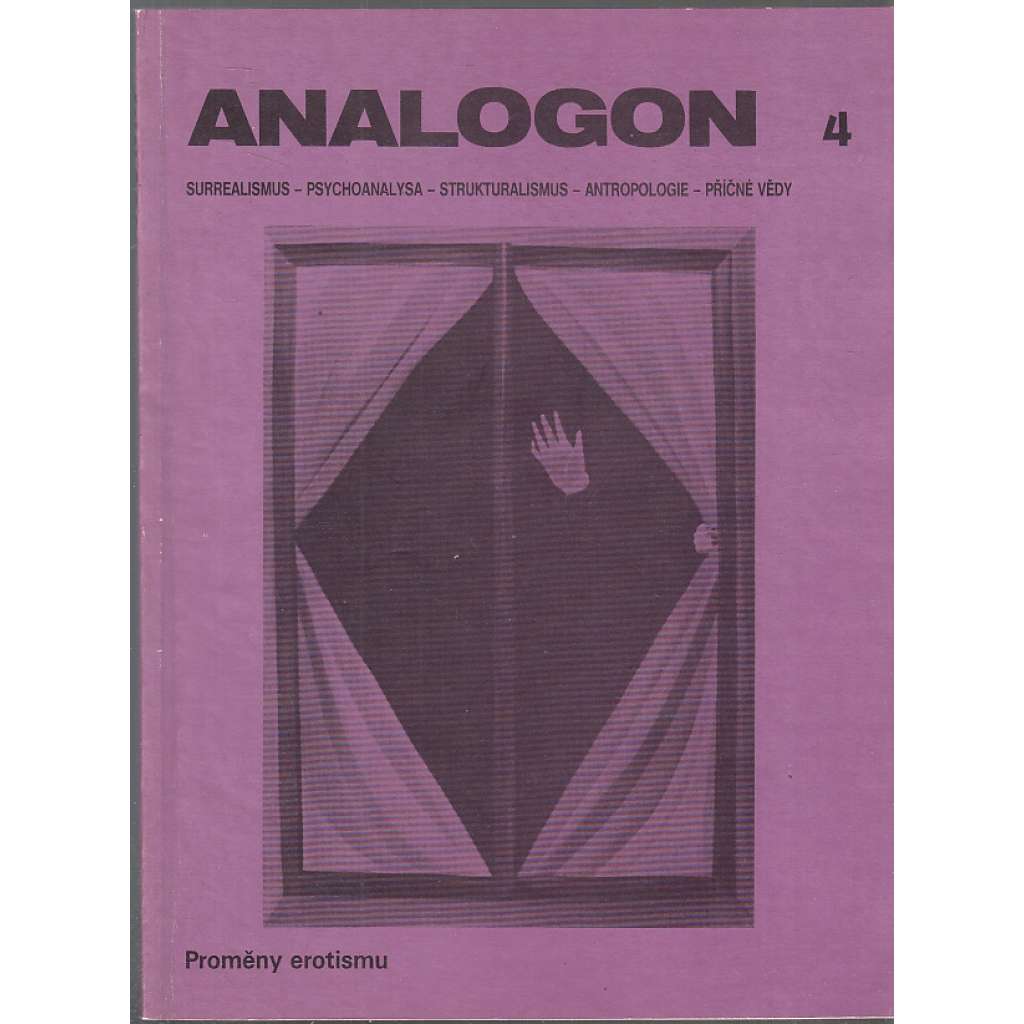 Analogon 4/1991 - Proměny erotismu [Surrealismus - Psychoanalysa -  Strukturalismus - Antropologie - Příčné vědy]